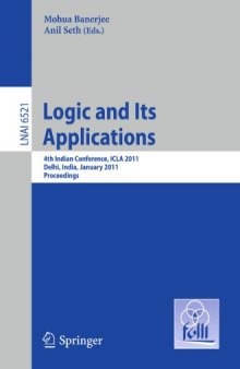 Logic and Its Applications: 4th Indian Conference, ICLA 2011, Delhi, India, January 5-11, 2011. Proceedings