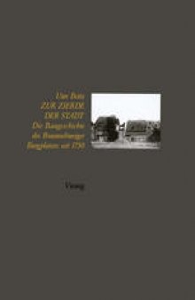 Zur Zierde der Stadt: Baugeschichte des Braunschweiger Burgplatzes seit 1750