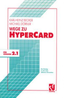 Wege zu HyperCard: Der Einstieg in eine neue Software-Generation mit Version 2.1