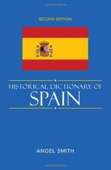 Historical Dictionary of Spain (Historical Dictionaries of Europe)