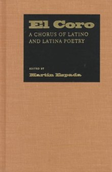 El Coro: a chorus of Latino and Latina poetry