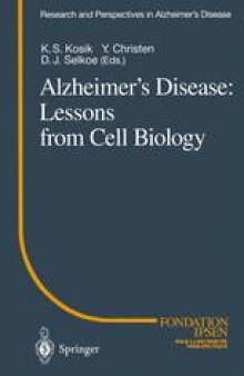 Alzheimer’s Disease: Lessons from Cell Biology