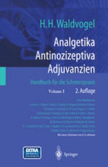 Analgetika Antinozizeptiva Adjuvanzien: Handbuch für die Schmerzpraxis