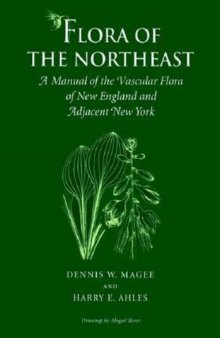 Flora of the Northeast: A Manual of the Vascular Flora of New England and Adjacent New York