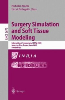 Surgery Simulation and Soft Tissue Modeling: International Symposium, IS4TM 2003 Juan-Les-Pins, France, June 12–13, 2003, Proceedings