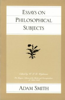 ESSAYS ON PHILOSOPHICAL SUBJECTS (Glasgow Edition of the Works and Correspondence of Adam Smith )
