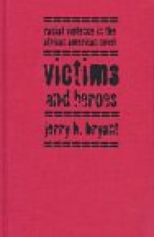 Victims and heroes: racial violence in the African American novel