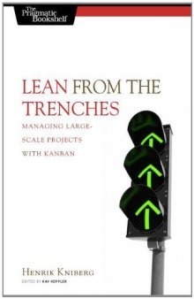 Lean from the Trenches: Managing Large-Scale Projects with Kanban