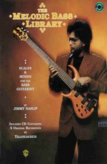 The Melodic Bass Library - Scales & Modes for the Bass Guitarist