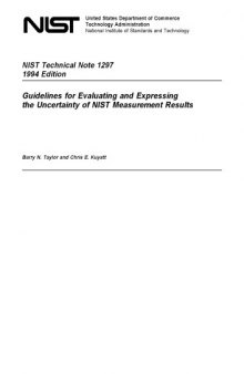 Guidelines for Evaluating and Expressing the Uncertainty of NIST Measurement Results