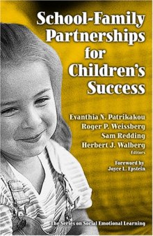 School-Family Partnerships for Children's Success (Series on Social Emotional Learning)