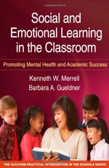 Social and Emotional Learning in the Classroom: Promoting Mental Health and Academic Success