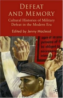 Defeat and Memory: Cultural Histories of Military Defeat Since 1815