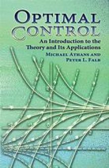 Optimal control : an introduction to the theory and its applications