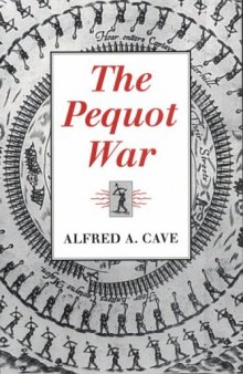 The Pequot War (Native Americans of the Northeast)