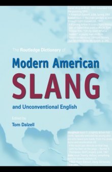 The Routledge dictionary of modern American slang and unconventional English