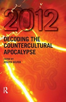 2012: Decoding the Countercultural Apocalypse