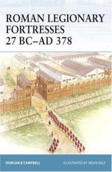 Roman Legionary Fortresses 27 Bc - Ad 378