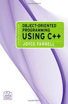 Object-Oriented Programming Using C++ , Fourth Edition  
