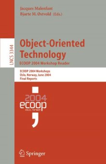Object-Oriented Technology. ECOOP 2004 Workshop Reader: ECOOP 2004 Workshops, Oslo, Norway, June 14-18, 2004, Final Reports