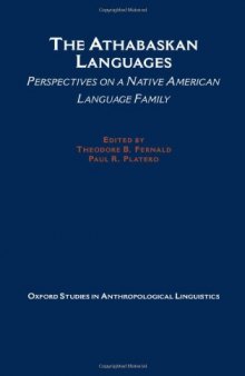 The Athabaskan Languages: Perspectives on a Native American Language Family (Oxford Studies in Anthropological Linguistics, 24)