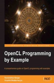 OpenCL Programming by Example: A comprehensive guide on OpenCL programming with examples