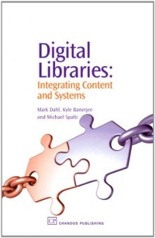 Digital Libraries. Integrating Content and Systems