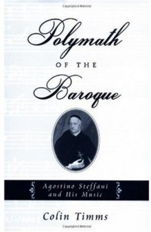 Polymath of the Baroque: Agostino Steffani and His Music