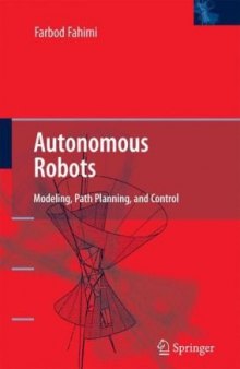 Autonomous robots: modeling, path planning, and control