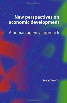 New Perspectives on Economic Development: A Human Agency Approach
