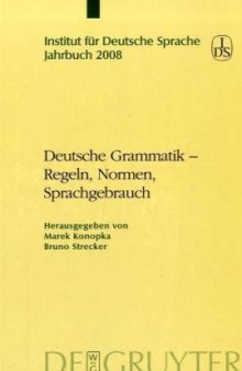 Deutsche Grammatik - Regeln, Normen, Sprachgebrauch (Institut Fur Deutsche Sprache)