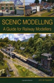 Scenic Modelling: A Guide for Railway Modellers