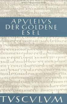 Der goldene Esel. Metamorphosen Libri XI, 4. Auflage (Lateinisch und Deutsch) (Sammlung Tusculum)