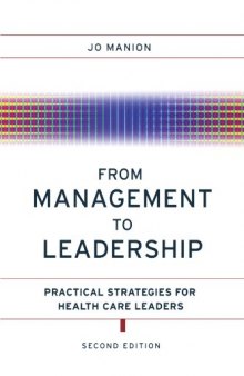 From Management to Leadership: Practical Strategies for Health Care Leaders (J-B AHA Press)