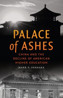 Palace of Ashes: China and the Decline of American Higher Education