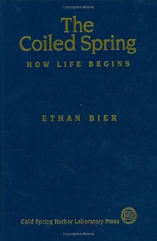 The Coiled Spring: How Life Begins