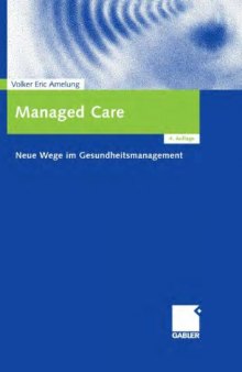 Managed Care: Neue Wege im Gesundheitsmanagement. 4. Auflage