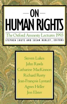 On Human Rights: The Oxford Amnesty Lectures 1993