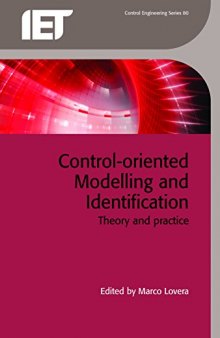 Control-oriented modelling and identification : theory and practice