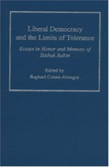Liberal Democracy and the Limits of Tolerance: Essays in Honor and Memory of Yitzhak Rabin