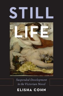 Still Life: Suspended Development in the Victorian Novel