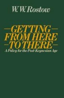 Getting from Here to There: A Policy for the Post-Keynesian Age