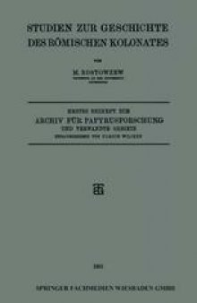 Studien zur Geschichte des Römischen Kolonates: Erstes Beiheft zum Archiv für Papyrusforschung und Verwandte Gebiete