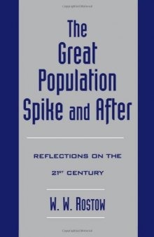 The Great Population Spike and After: Reflections on the 21st Century