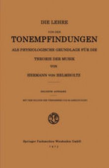 Die Lehre von den Tonempfindungen als Physiologische Grundlage für die Theorie der Musik