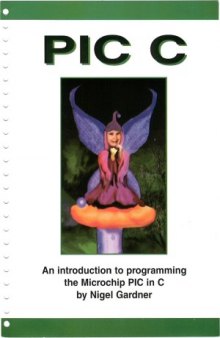 PIC C  An Introduction to Programming the Microchip PIC in C