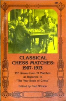 Classical Chess Matches, 1907-1913  