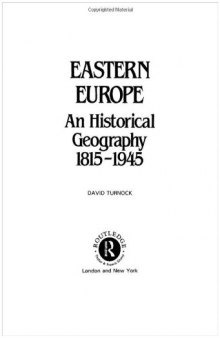 Eastern Europe: An Historical Geography 1815-1945