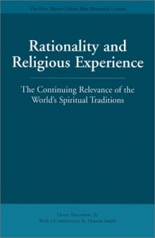 Rationality and Religious Experience: The Continuing Relevance of the World's Spiritual Traditions (Master Hsuan Hua Memorial Lecture)