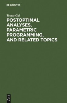 Postoptimal analyses, parametric programming, and related topics : degeneracy, multicriteria decision making, redundancy